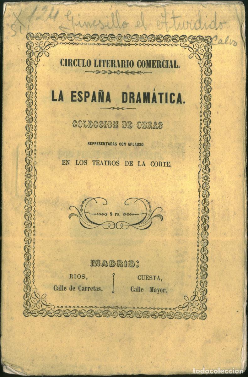 Coleccionismo de revistas y peri&oacute;dicos: CALVO ASENSIO, Pedro. Ginesillo el Aturdido_La Espa&ntilde;a Dram&aacute;tica, 1849