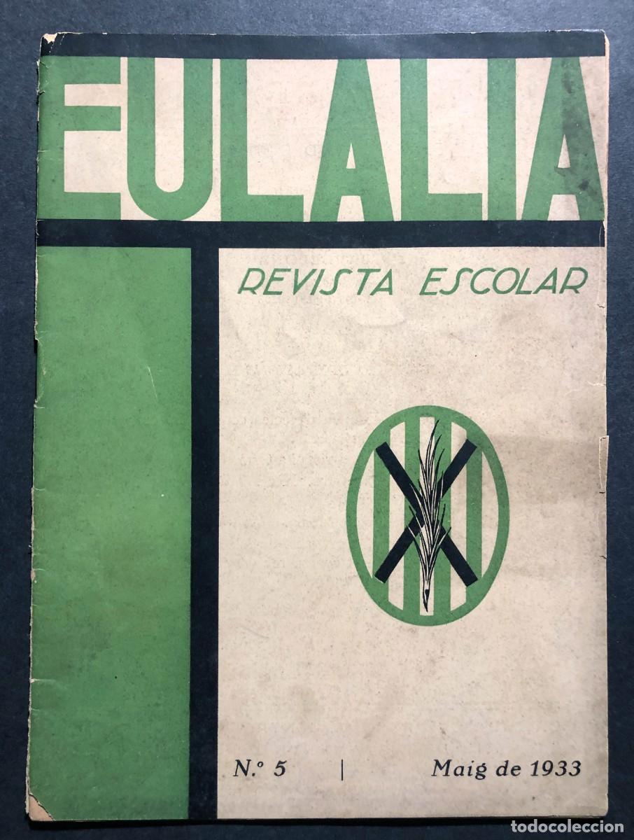 Coleccionismo de Revistas y Peri&oacute;dicos: EULALIA - REVISTA ESCOLAR n&ordm; 5 a&ntilde;o 1933/ INSTITUT T&Egrave;CNIC EUL&Agrave;LIA / SARRI&Aacute; - BARCELONA / 16 pp.