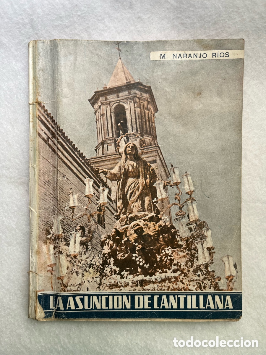 Coleccionismo de Revistas y Peri&oacute;dicos: RELIGIOSO / VIRGEN / LA ASUNCI&Oacute;N DE CANTILLANA / NARANJO R&Iacute;OS