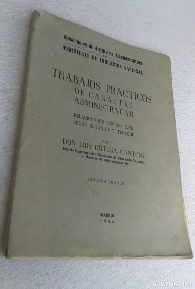 Coleccionismo de Revistas y Peri&oacute;dicos: Oposiciones Auxiliares Administrativos TRABAJOS PR&Aacute;CTICOS de car&aacute;cter administrativo. A&ntilde;o 1946