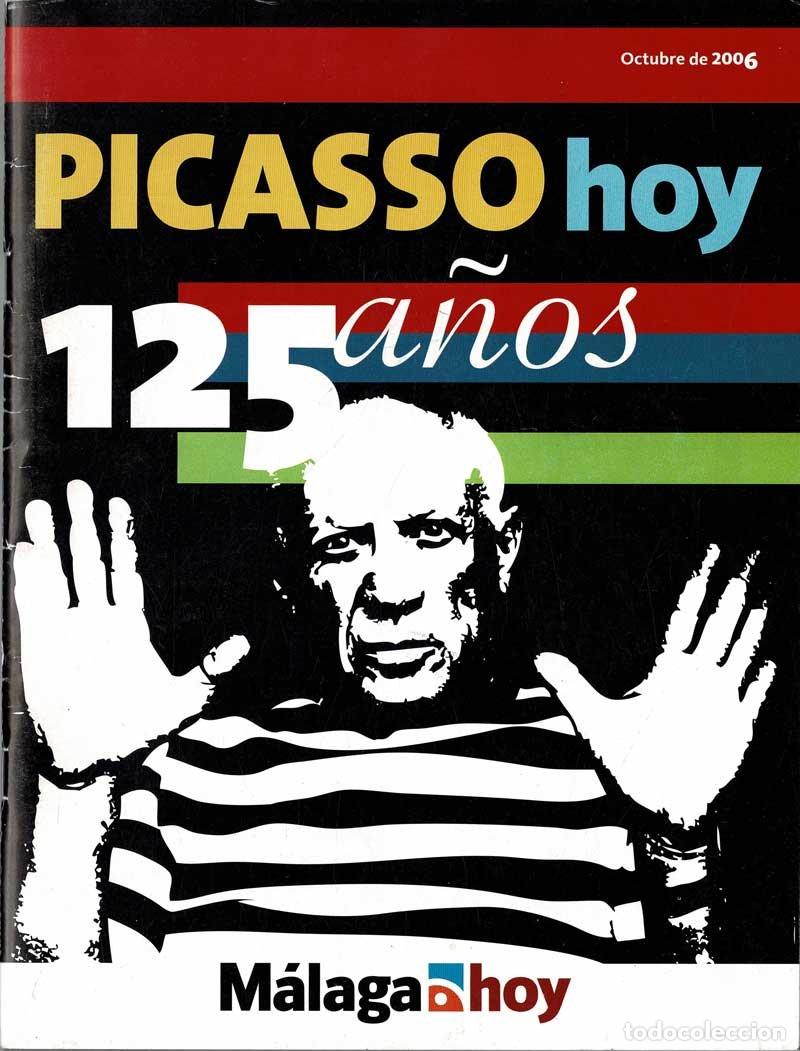 Coleccionismo de Revistas y Peri&oacute;dicos: M&aacute;laga Hoy. Picasso hoy. 125 a&ntilde;os. Octubre 2006