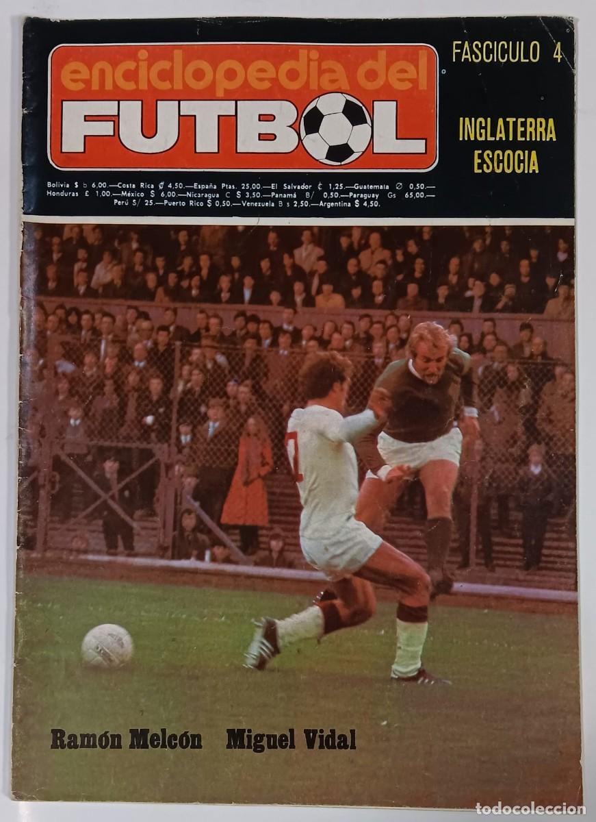 Coleccionismo de Revistas y Peri&oacute;dicos: ENCICLOPEDIA DEL FUTBOL FASCICULO 4 INGLATERRA ESCOCIA RAMON MELCON MIGUEL VIDAL