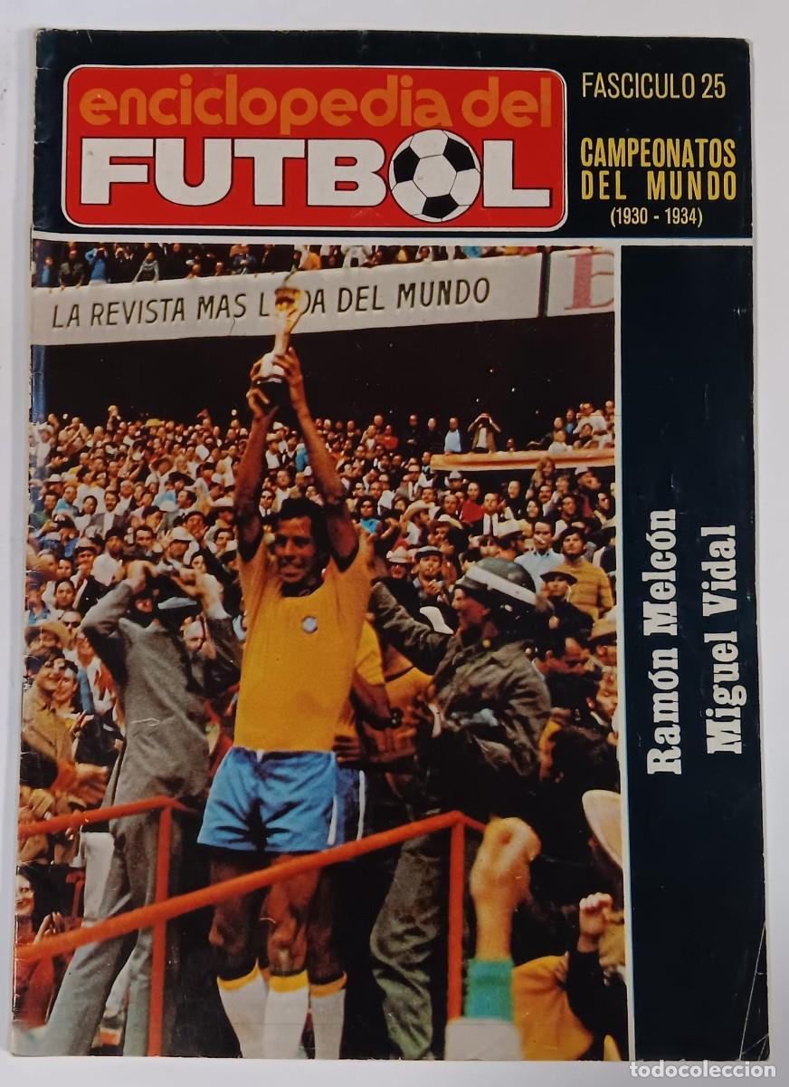Coleccionismo de Revistas y Peri&oacute;dicos: ENCICLOPEDIA DEL FUTBOL FASCICULO 25 CAMPEONATOS DEL MUNDO RAMON MELCON MIGUEL VIDAL