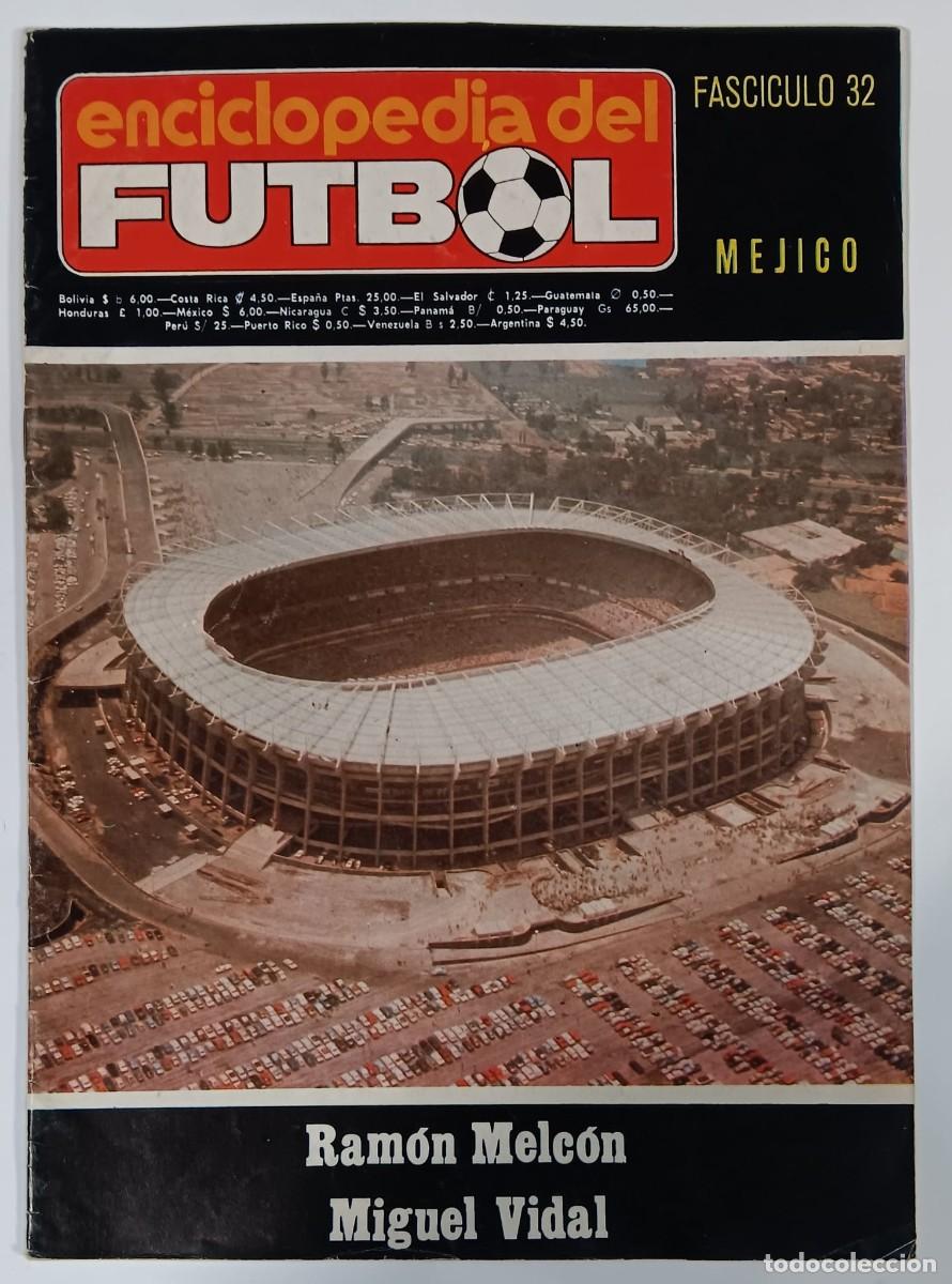 Coleccionismo de Revistas y Peri&oacute;dicos: ENCICLOPEDIA DEL FUTBOL FASCICULO 32 MEJICO MEXICO RAMON MELCON MIGUEL VIDAL