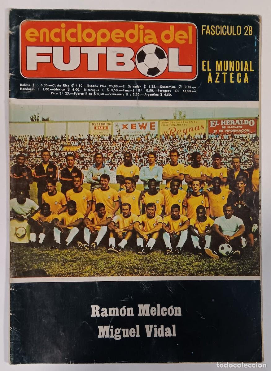 Coleccionismo de Revistas y Peri&oacute;dicos: ENCICLOPEDIA DEL FUTBOL FASCICULO 28 EL MUNDIAL AZTECA RAMON MELCON MIGUEL VIDAL