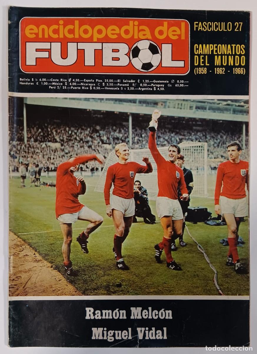 Coleccionismo de Revistas y Peri&oacute;dicos: ENCICLOPEDIA DEL FUTBOL FASCICULO 27 CAMPEONATOS DEL MUNDO RAMON MELCON MIGUEL VIDAL