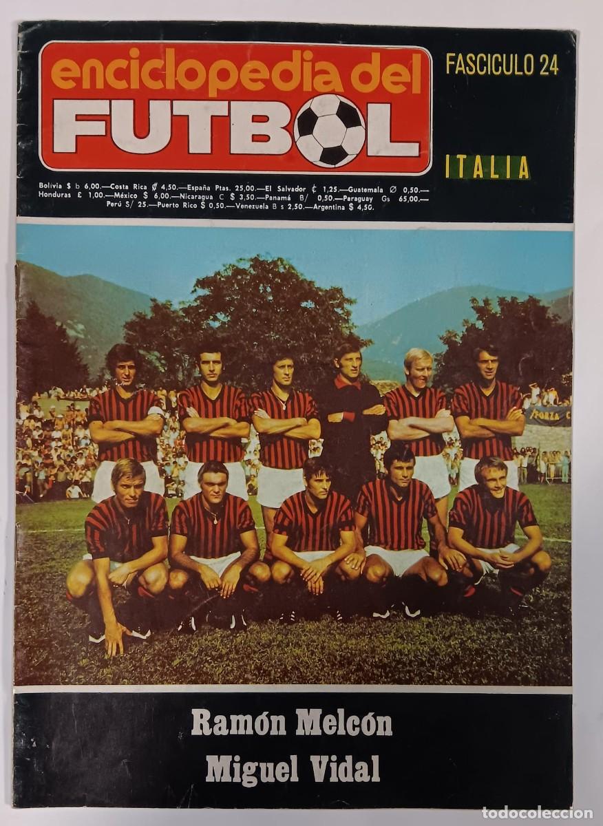 Coleccionismo de Revistas y Peri&oacute;dicos: ENCICLOPEDIA DEL FUTBOL FASCICULO 24 ITALIA RAMON MELCON MIGUEL VIDAL