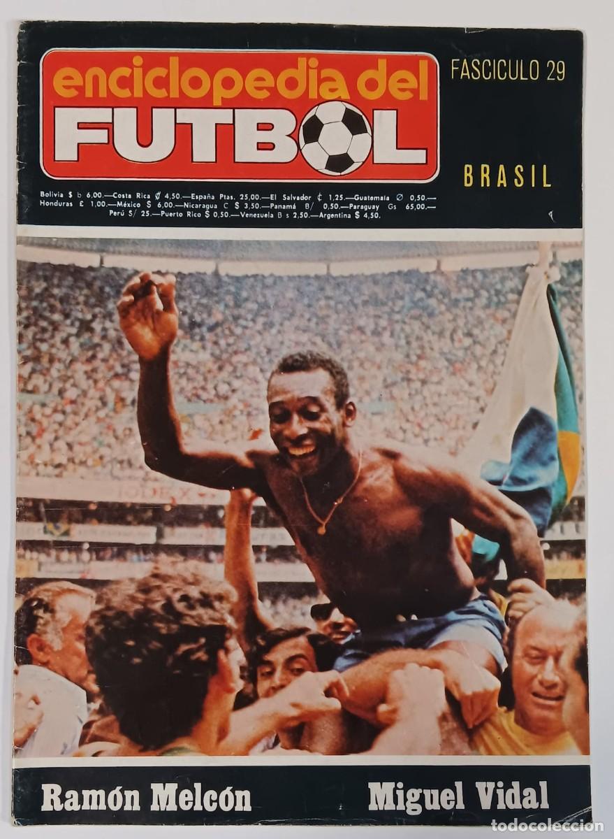 Coleccionismo de Revistas y Peri&oacute;dicos: ENCICLOPEDIA DEL FUTBOL FASCICULO 29 BRASIL POSTER CENTRAL PELE RAMON MELCON MIGUEL VIDAL