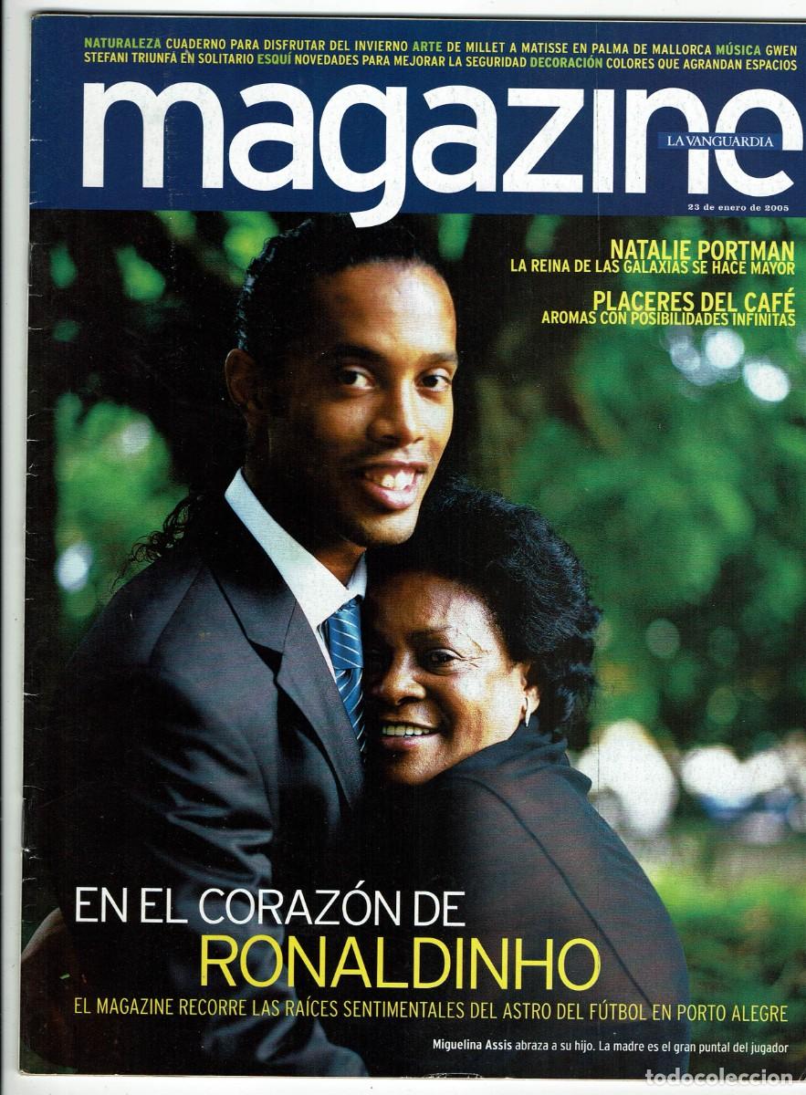 Coleccionismo de Revistas y Peri&oacute;dicos: Magazine La Vanguardia / Ronaldinho / Futbol / Natalie Portman / Placeres del caf&eacute; / enero 2005