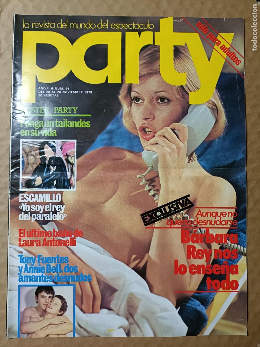 Coleccionismo de Revistas y Peri&oacute;dicos: PARTY 84. BARBARA REY DESNUDA. LAURA ANTONELLI. ROSANA DUVAL. ESCAMILLO. 1978