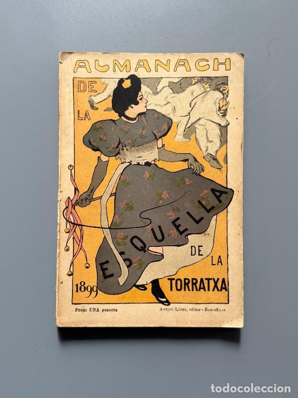 Coleccionismo de Revistas y Peri&oacute;dicos: Almanach de la Esquella de la Torratxa 1899. Picasso, Gargallo, Apel&middot;les Mestres - A. L&oacute;pez editor