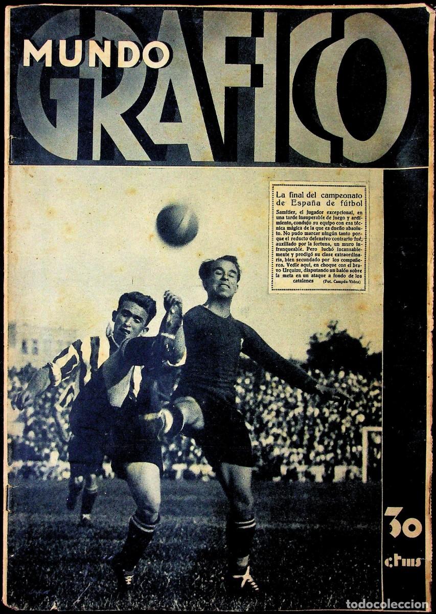 Coleccionismo de Revistas y Peri&oacute;dicos: REVISTA MUNDO GR&Aacute;FICO. 22 JUNIO 1932. NUM. 1.077. 1077. ATHLETIC DE BILBAO CAMPE&Oacute;N DE ESPA&Ntilde;A.