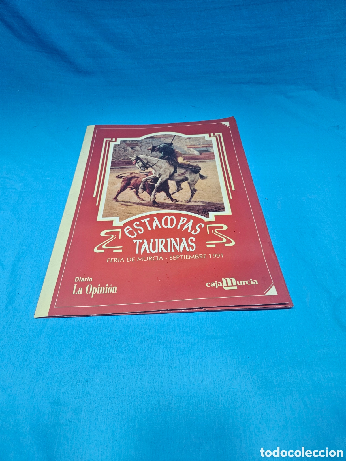 Sammeln von Zeitschriften und Zeitungen: 9 ESTAMPAS TAURINAS. FERIA DE MURCIA. SEPTIEMBRE 1991. LA OPINION. CAJAMURCIA