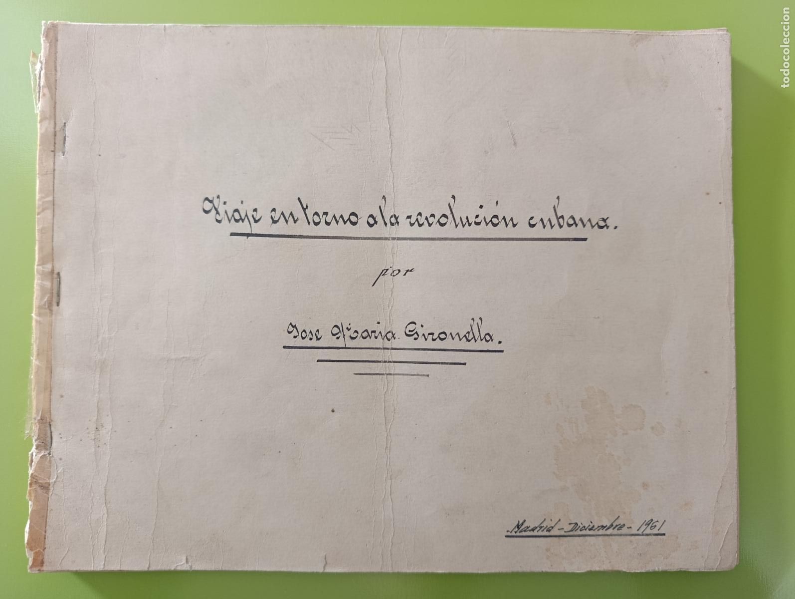 Coleccionismo de Revistas y Peri&oacute;dicos: ART&Iacute;CULO VIAJE ENTORNO A LA REVOLUCI&Oacute;N CUBANA. PUBLICADO EN ABC EN 1961. JOS&Eacute; MAR&Iacute;A GIRONELLA