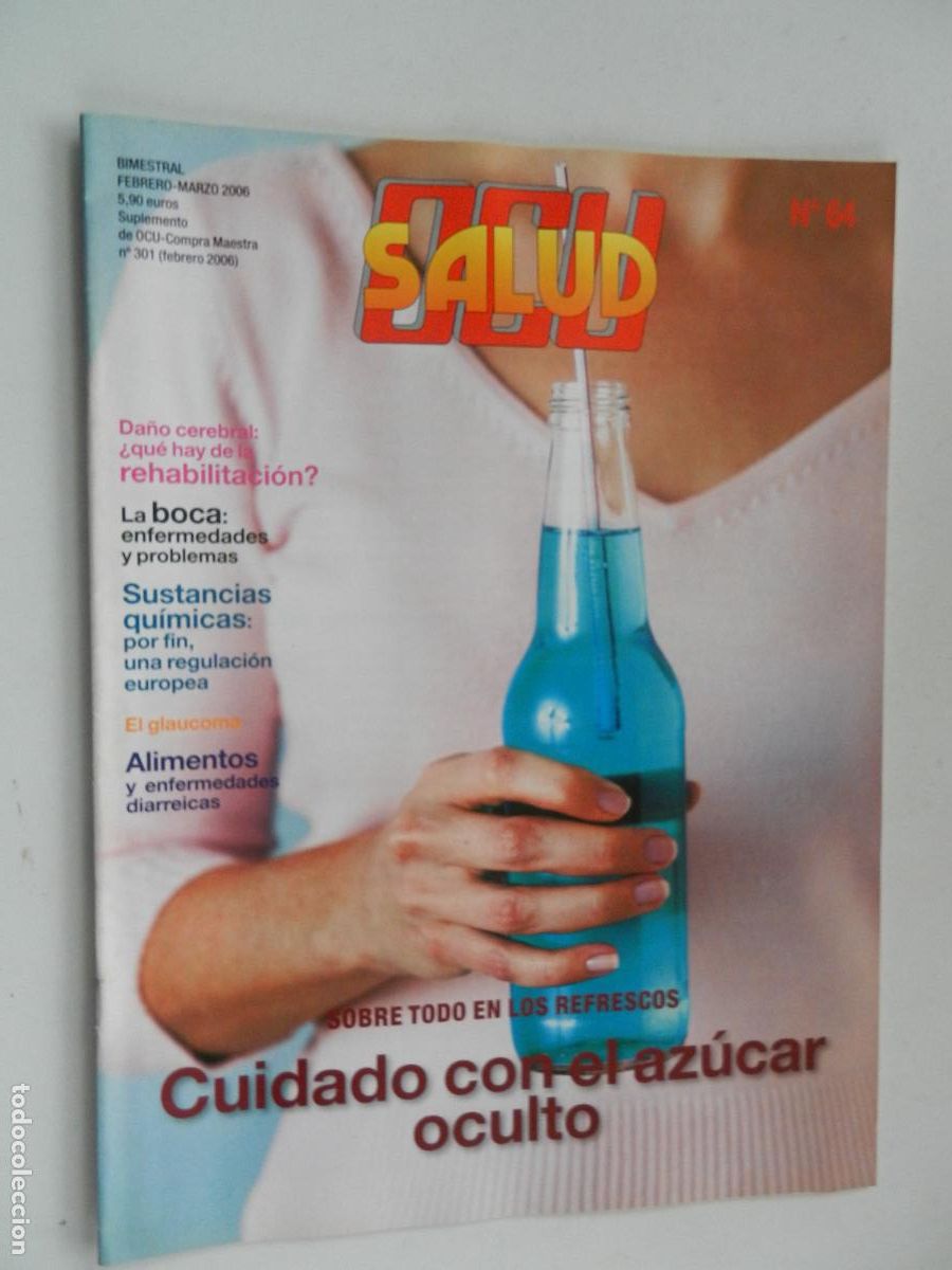 Collection Magazines and Newspapers: OCU - SALUD - N&ordm; 301 - FEBRERO 2006 - CUIDADO CON EL AZUCAR OCULTO