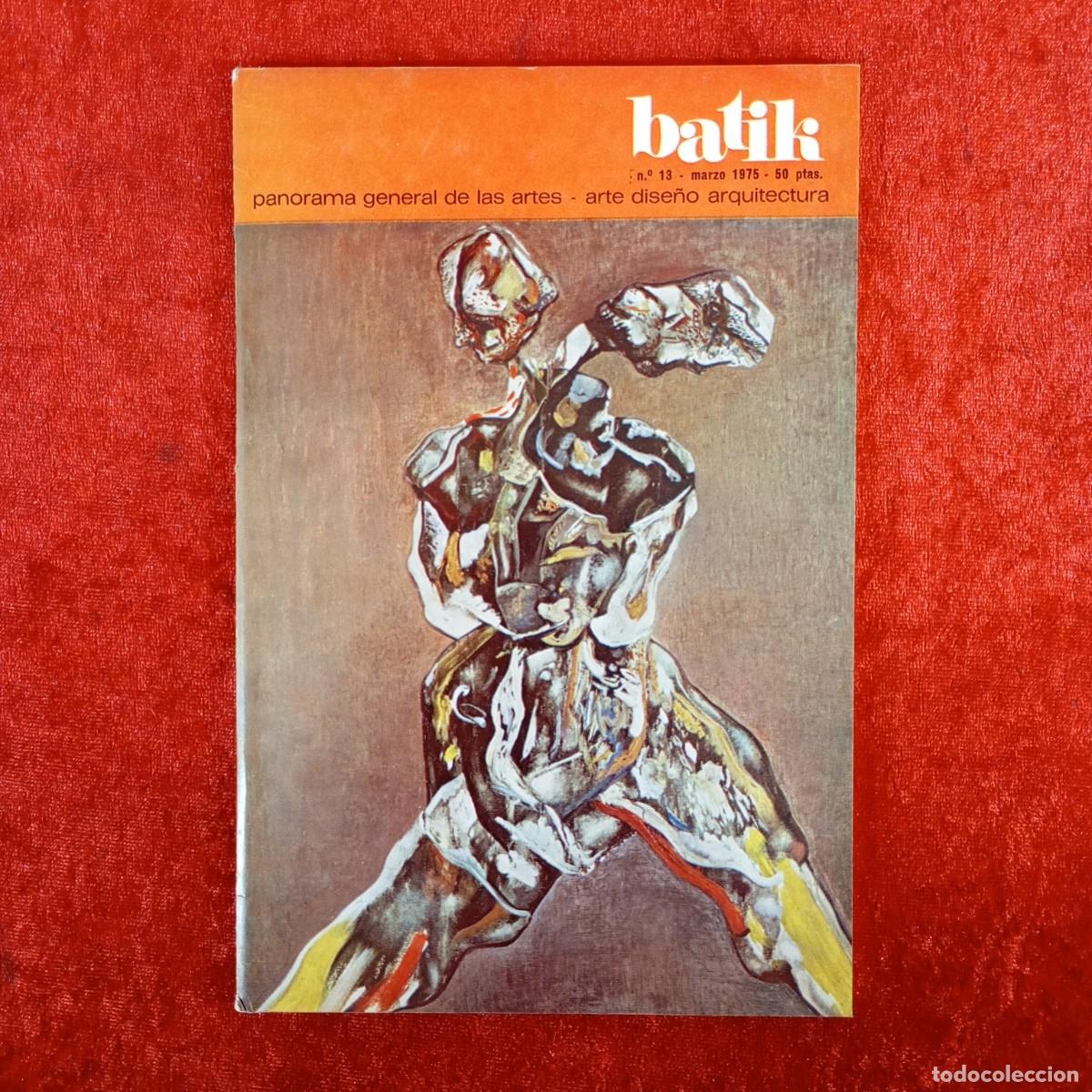 Coleccionismo de Revistas y Peri&oacute;dicos: BATIK - PANORAMA GENERAL DE LAS ARTES -N&ordm; 13 - MARZO 1975 - PORTADA GUERRERO-MEDINA / 5260