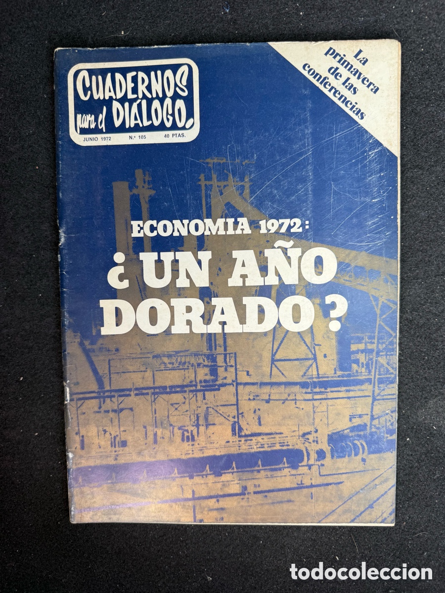 Collectionnisme de Revues et Journaux: REVISTA CUADERNOS PARA EL DI&Aacute;LOGO n&ordm; 105 - TRANSICI&Oacute;N A&Ntilde;OS 70 - 1972 - UN A&Ntilde;O DORADO LA ECONOMIA