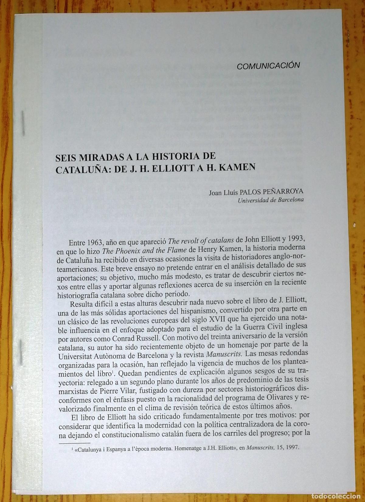 Collection Magazines and Newspapers: SEPARATA. SEIS MIRADAS A LA HISTORIA DE CATALU&Ntilde;A: DE J.H. ELLIOTT A H. KAMEN / Joan Llu&iacute;s Palos Pe&ntilde;a