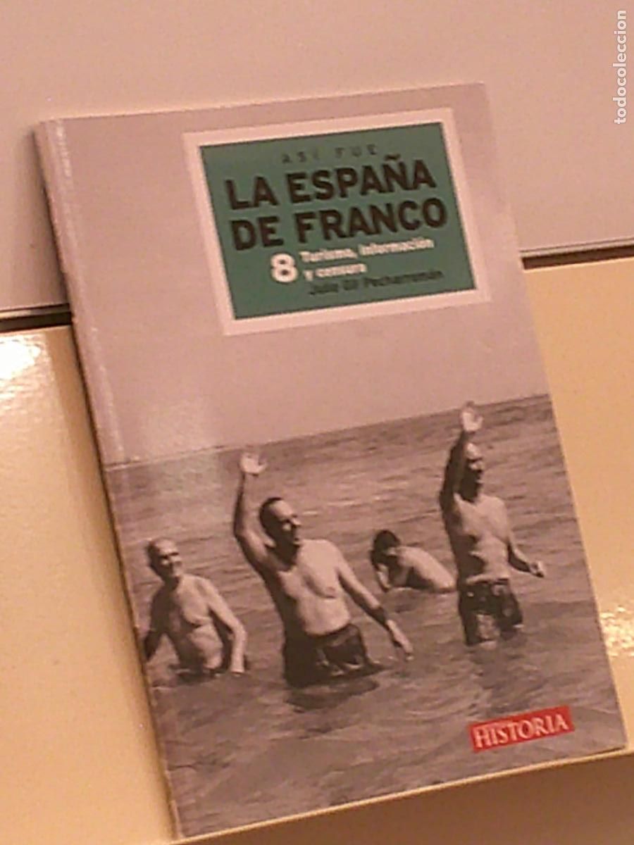 Sammeln von Zeitschriften und Zeitungen: LA AVENTURA DE LA HISTORIA ASI FUE LA ESPA&Ntilde;A DE FRANCO N&ordm; 8 TURISMO, INFORMACION Y CENSURA