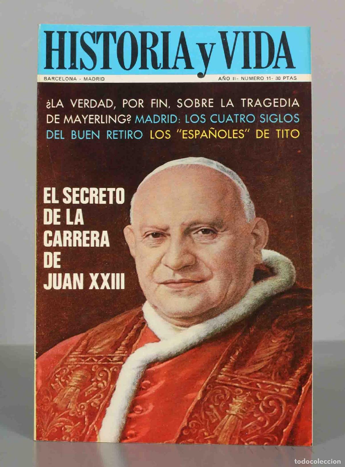 Sammeln von Zeitschriften und Zeitungen: HISTORIA Y VIDA. EL SECRETO DE LA CARRERA DE JUAN XXIII. N&ordm;11 A&Ntilde;O II.