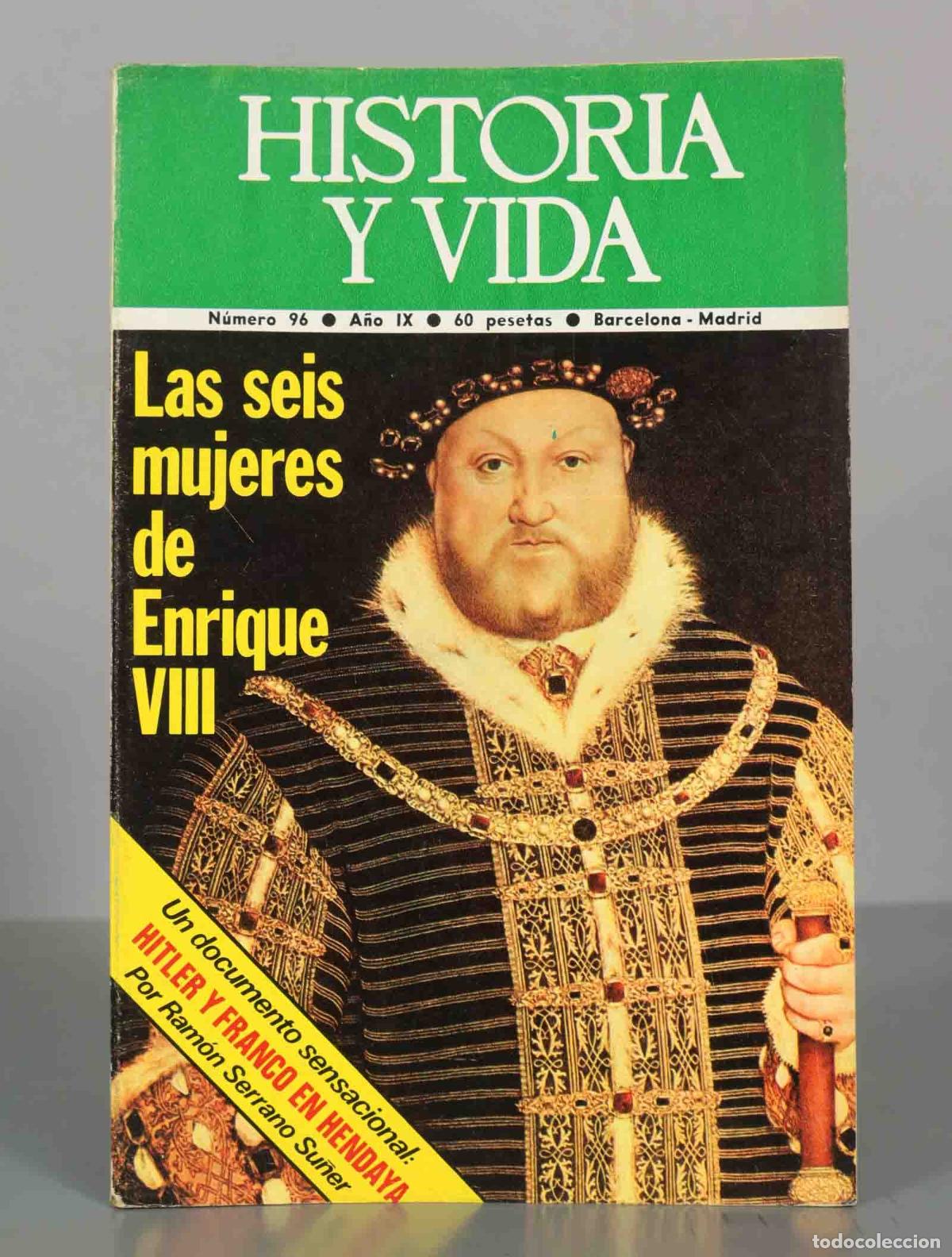 Sammeln von Zeitschriften und Zeitungen: HISTORIA Y VIDA. Las seis mujeres de Enrique VII. A&Ntilde;O IX. N&ordm;96