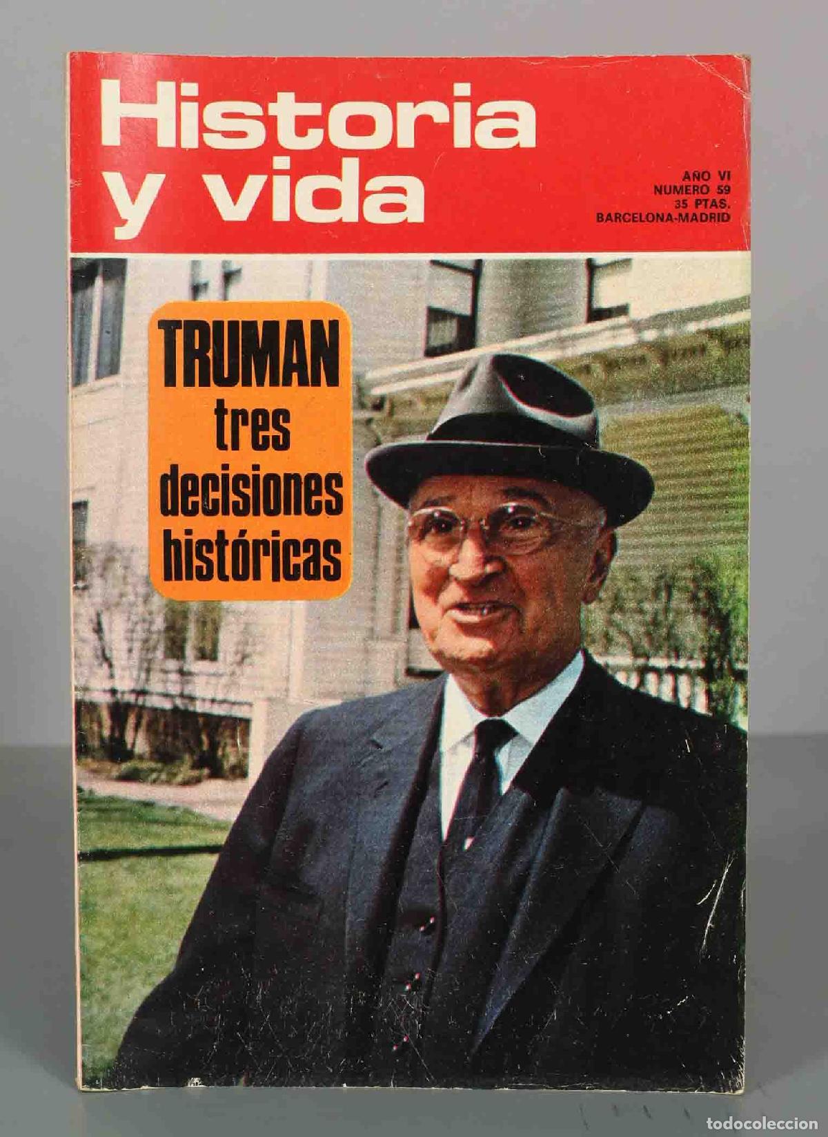 Sammeln von Zeitschriften und Zeitungen: HISTORIA Y VIDA. TRUMAN tres decisiones hist&oacute;ricas. A&Ntilde;O VI. N&ordm;59