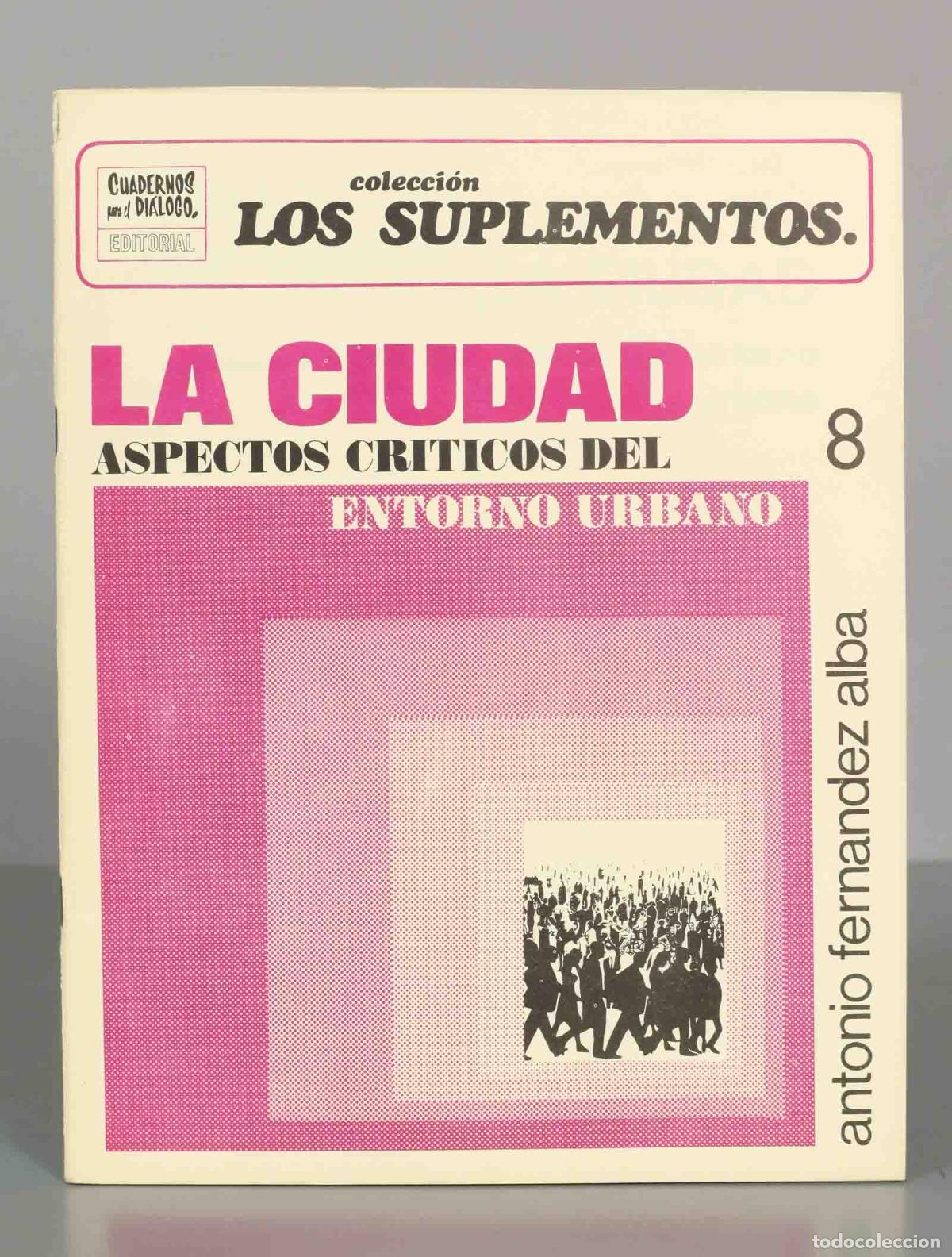 Colecionismo de Revistas e Jornais: CUADERNO PARA EL DIALOGO. LA CIUDAD ASPECTOS CRITICOS DEL ENTORNO URBANO. N&ordm;8