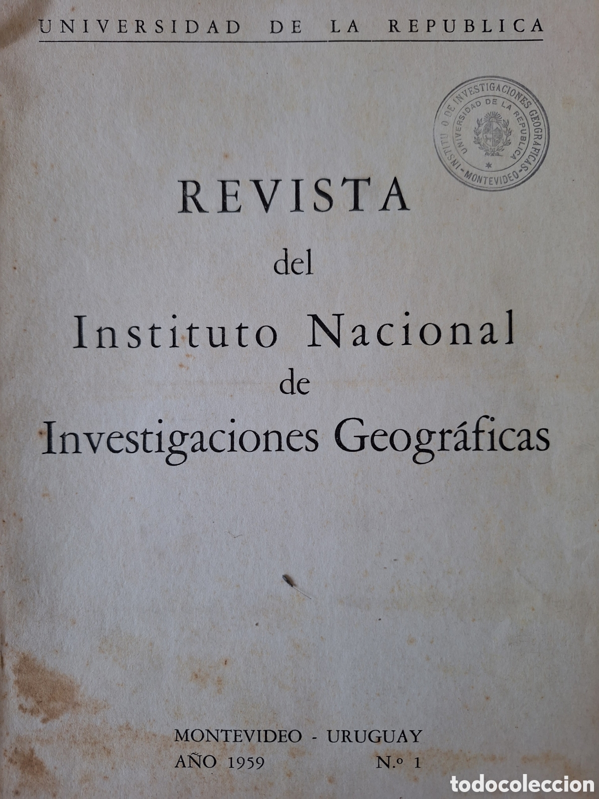 Collectionnisme de Revues et Journaux: REVISTA NUMERO 1 INVESTIGACIONES GEOGRAFICAS A&Ntilde;O 1959 SEMBLANZAS DE PERSONAS Y EL RIO URUGUAY