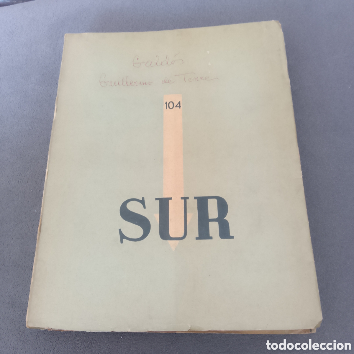 Collezionismo di Riviste e Giornali: REVISTA ANTIGUA SUR N&deg; 104 1943 LITERATURA HISTORIA BUENOS AIRES