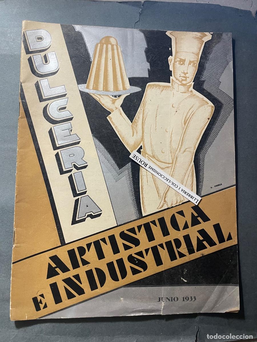 Coleccionismo de Revistas y Peri&oacute;dicos: GASTRONOMIA - ANTIGUA PUBLICACI&Oacute;N - DULCERIA ARTISTICA E INDUSTRIAL JUNIO 1933 A&Ntilde;O XIV N&ordm; 158 ORGAN
