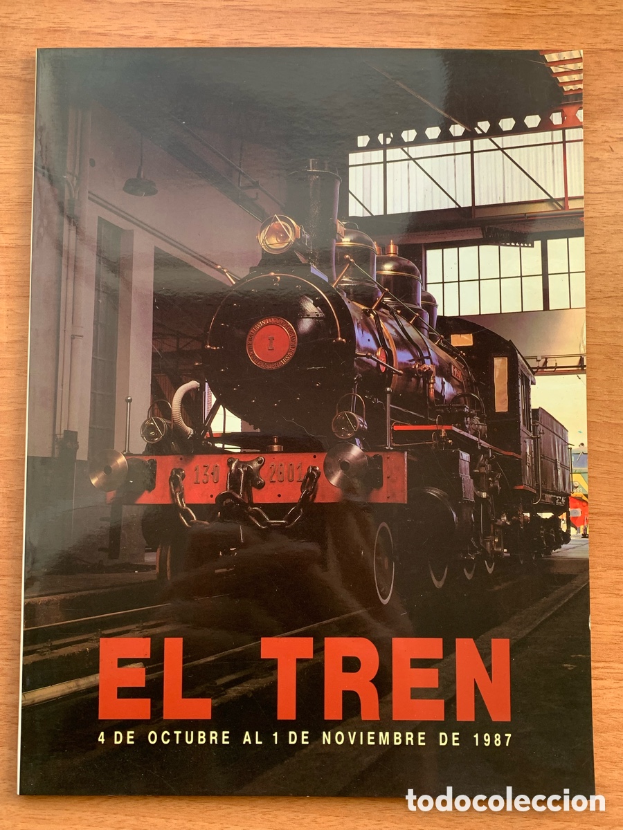 Coleccionismo de Revistas y Peri&oacute;dicos: &bull;EL TREN REVISTA DE LA EXPOSICI&Oacute;N REALIZADA EN OCTUBRE DE 1987 EN ZARAGOZA