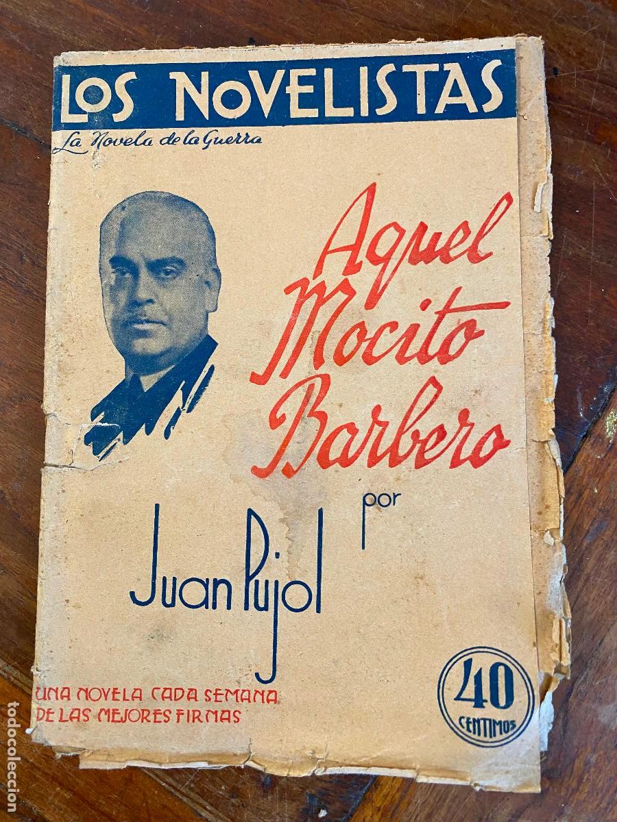 Coleccionismo de Revistas y Peri&oacute;dicos: LOS NOVELISTAS. LA NOVELA DE LA GUERRA 1. AQUEL MOCITO BARBERO (Juan Pujol / Ar&oacute;ztegui)