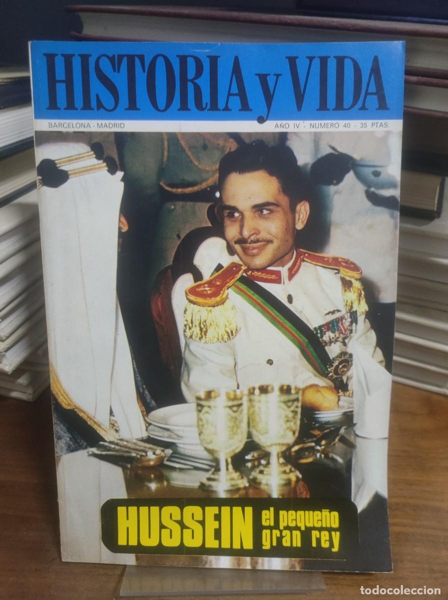Colecionismo de Revistas e Jornais: Historia y Vida Hussein: el peque&ntilde;o gran rey A&ntilde;o IV, N&ordm; 40