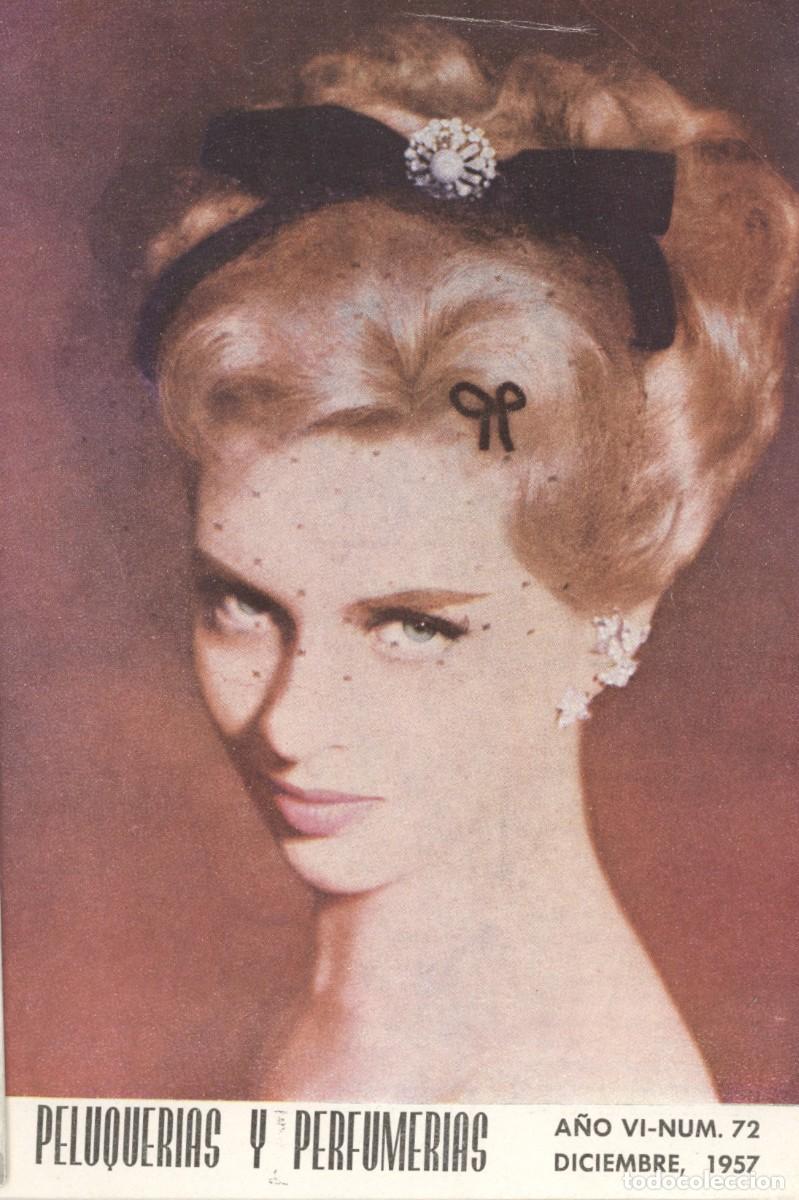 Coleccionismo de revistas y peri&oacute;dicos: Revista peluquer&iacute;a &rdquo; Peluquer&iacute;as y Perfumer&iacute;as &rdquo; . Diciembre de 1957. N&ordm; 72. Peinados, publicidad