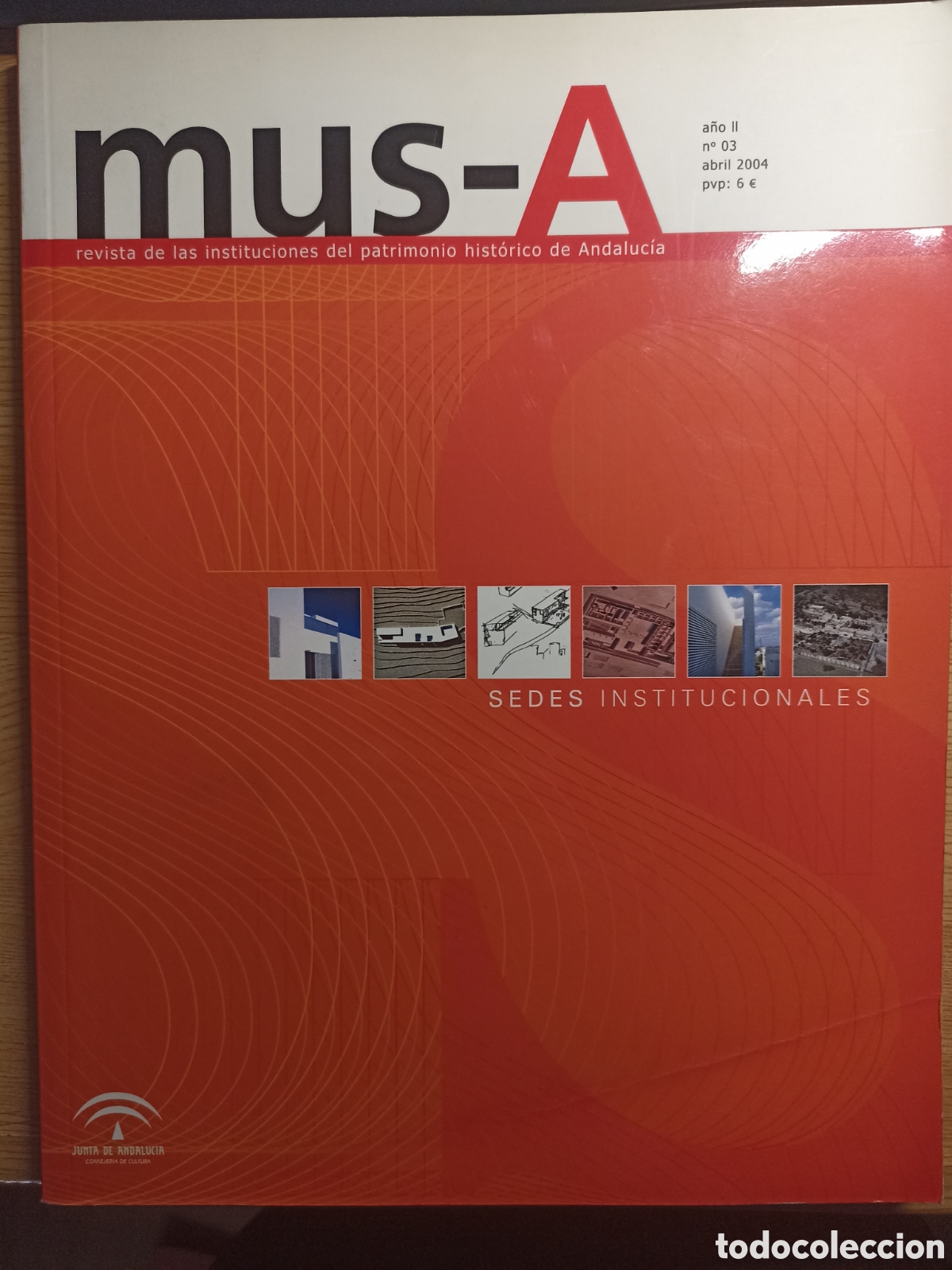 Coleccionismo de Revistas y Peri&oacute;dicos: Mus-A. Revista de las instituciones del patrimonio hist&oacute;rico de Andaluc&iacute;a. A&ntilde;o II n&ordm; 3, abril 2004.