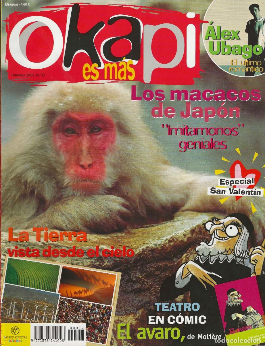 Sammeln von Zeitschriften und Zeitungen: OKAPI N&ordm; 17 FEBRERO 2003. ESPECIAL SAN VALENT&Iacute;N, &Aacute;LEX UBAGO, EL AVARO, EL MACACO DE JAP&Oacute;N, LA TIERRA