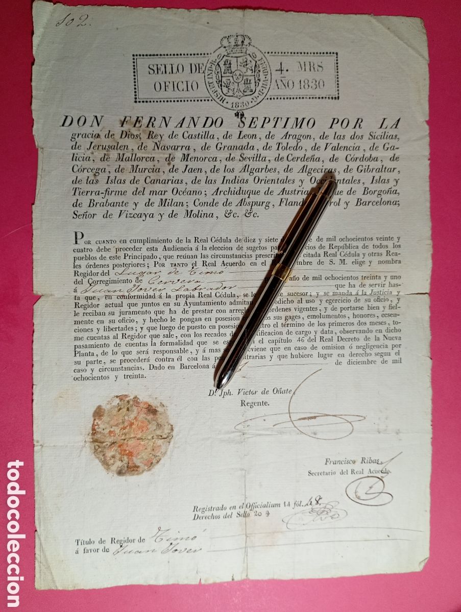Coleccionismo de Revistas y Peri&oacute;dicos: Tim&oacute; Sant P. Arquells 1830 Fernando VII NOMBRAMIENTO REGIDOR DEL LUGAR DE TIM&Oacute; CORREGIMIENTO CERVERA