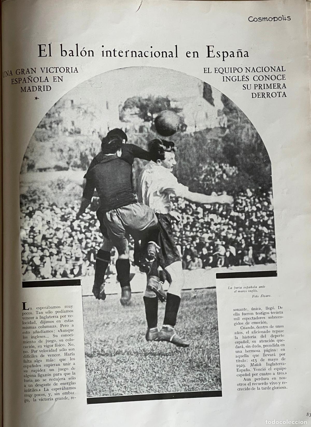 Collezionismo di Riviste e Giornali: * F&Uacute;TBOL * Inglaterra - Espa&ntilde;a. El bal&oacute;n Internacional - 1929 * COSM&Oacute;POLIS *