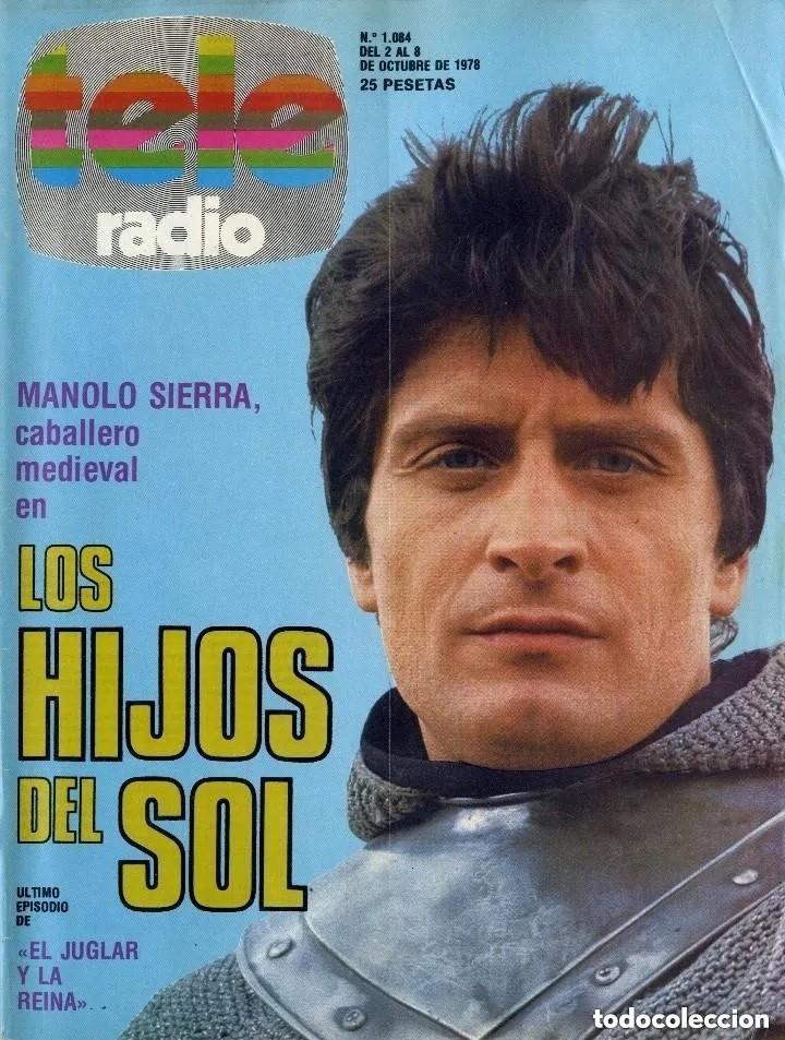 Collezionismo di Riviste e Giornali: Tele Radio n 1.084. 2 oct 1978 Manolo Sierra. &Uacute;ltimo episodio de El juglar y la reina