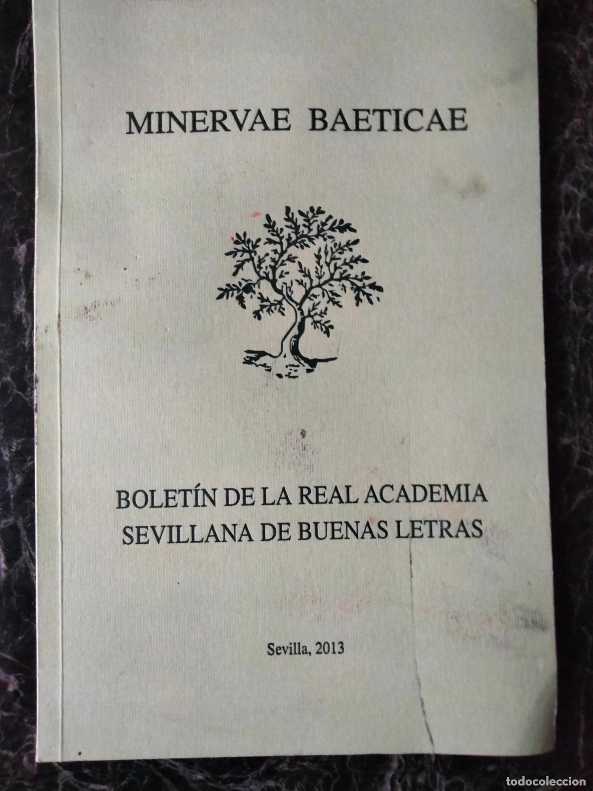 Collection Magazines and Newspapers: Minervae Baetcae. Bolet&iacute;n de la Real Academia Sevillana de Buenas Letras. 2013