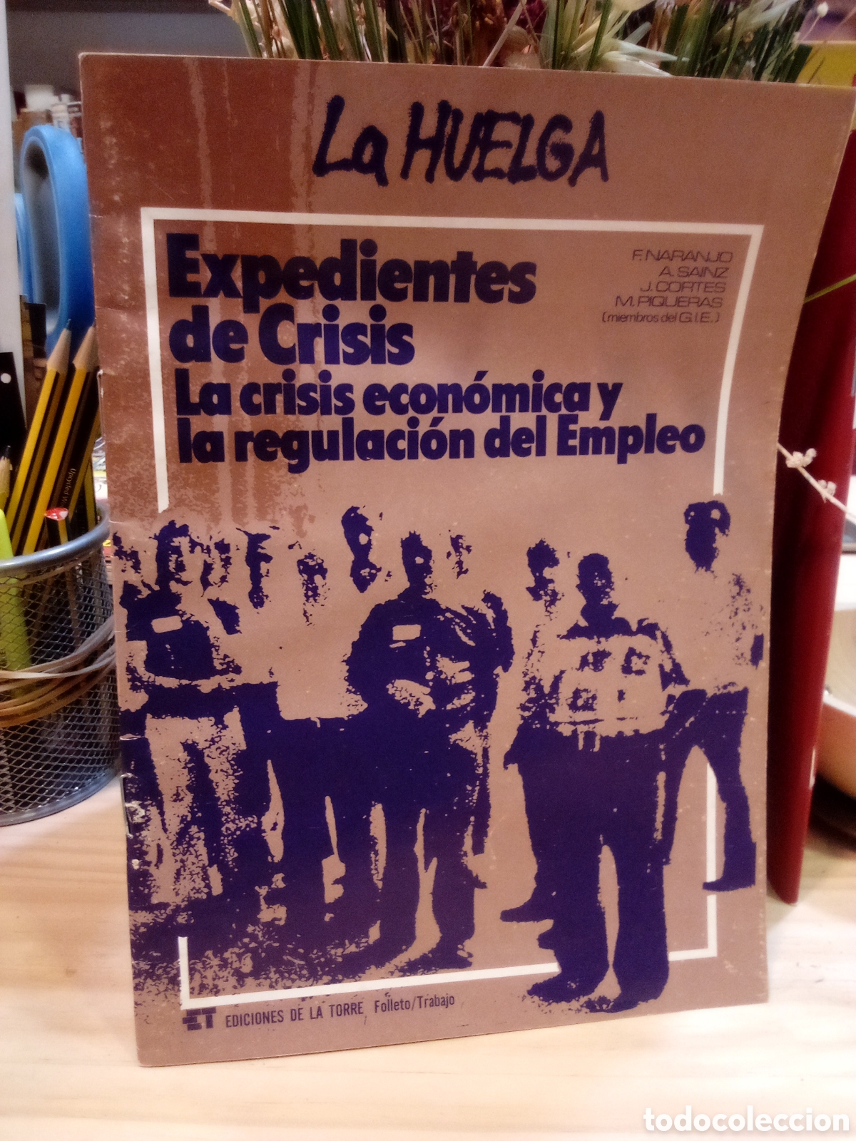 Coleccionismo de Revistas y Peri&oacute;dicos: F. Naranjo, A. Sanz, J. Cortez, M. Piqueras - La Huelga: Expedientes de Crisis.