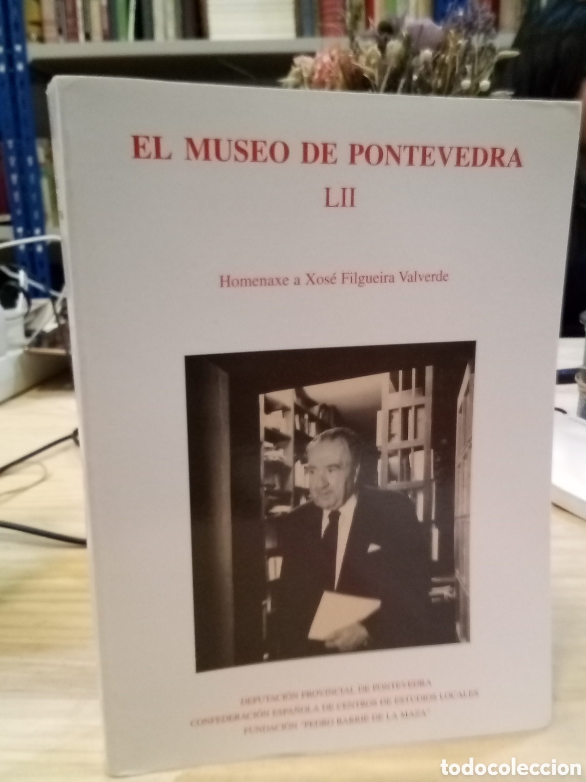 Collection Magazines and Newspapers: El museo de Pontevedra LII. Homenxe a Xos&eacute; Filgueira Valverde