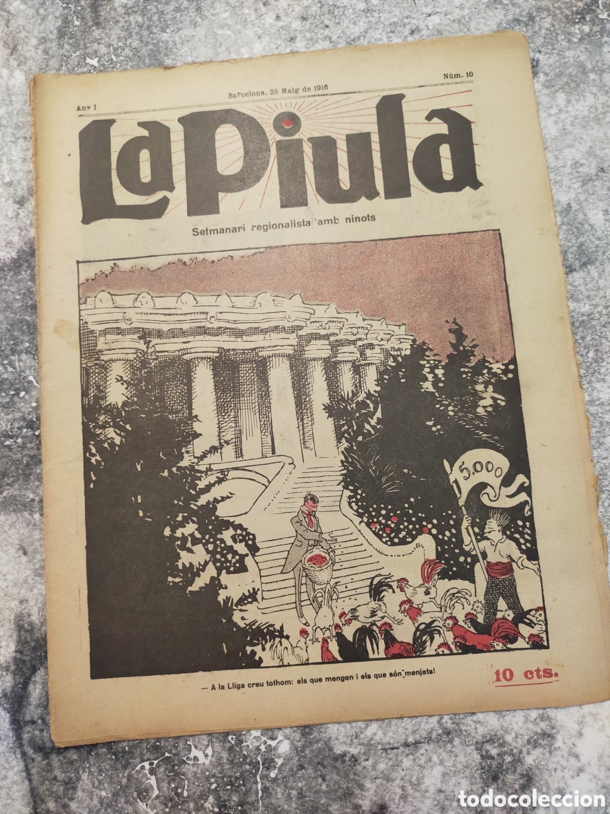 Collectionnisme de Revues et Journaux: Peri&oacute;dico La Piula, Barcelona, 25 Maig de 1916, Num. 10, setmanari regionalista amb ninots