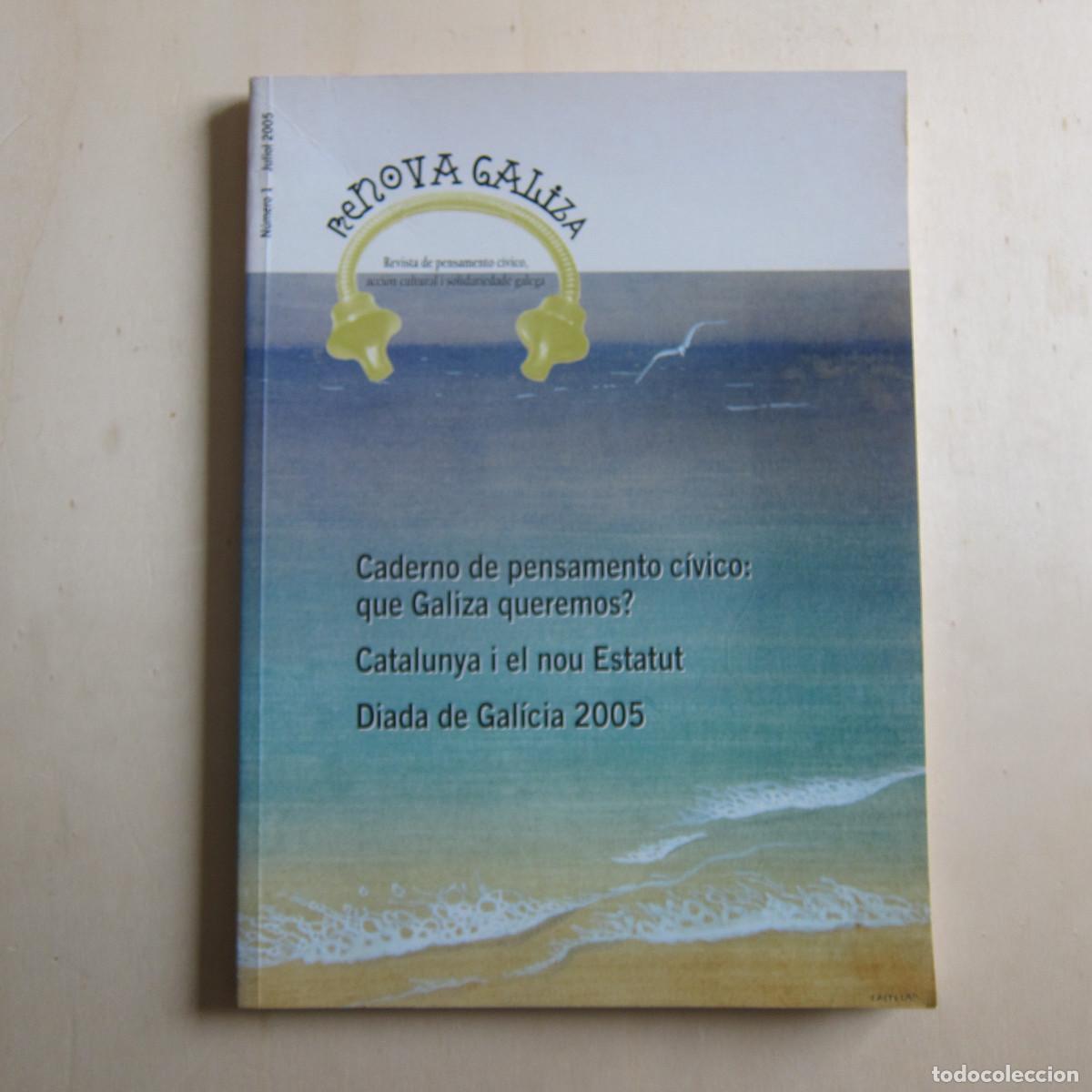 Coleccionismo de Revistas y Peri&oacute;dicos: REVISTA RENOVA GALIZA - CADERNO DE PENSAMENTO CIVICO: QU&Eacute; GALIZA QUEREMOS (RG) N1. 2005 REVISTA