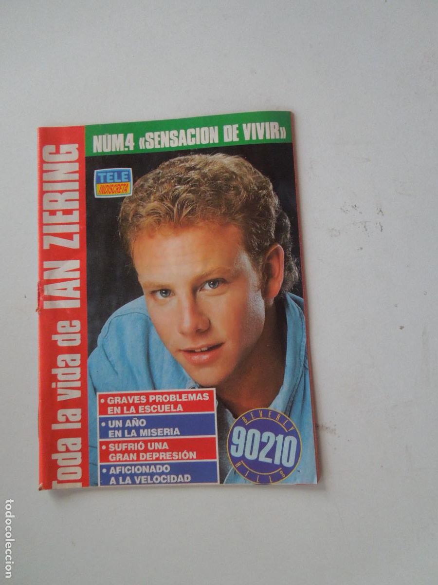 Collezionismo di Riviste e Giornali: TELE INDISCRETA - N&ordm; 4 SENSACI&Oacute;N DE VIVIR - TODA LA VIDA DE IAN ZIERING - 90210 - 1991