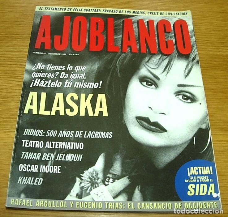 Coleccionismo de Revistas y Peri&oacute;dicos: Revista Ajoblanco n&ordm; 47 ALASKA OLVIDO GARA Portada+10 P&aacute;ginas 1992 KHALED 2 Pgs ALBERT PLA 2 Pgs