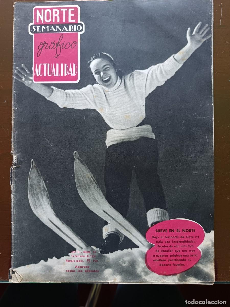 Collezionismo di Riviste e Giornali: NORTE- SEMANARIO GR&Aacute;FICO DE ACTUALIDAD-N&ordm;- 35-1954