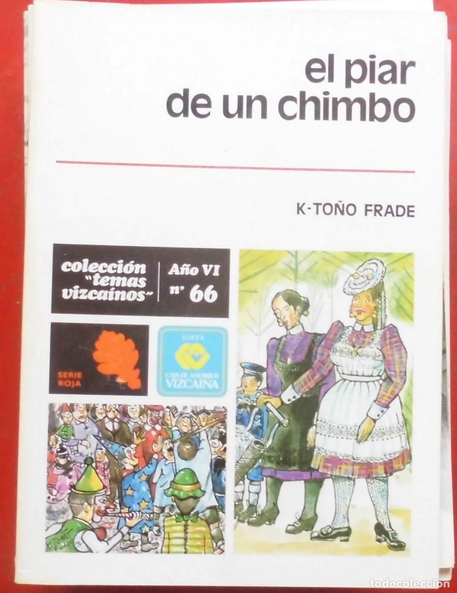 Coleccionismo de Revistas y Peri&oacute;dicos: TEMAS VIZCA&Iacute;NOS. EL PIAR DE UN CHIMBO