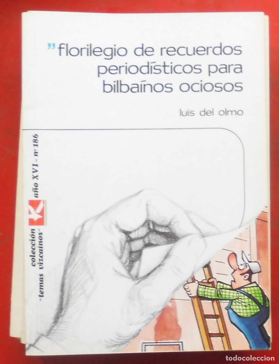 Coleccionismo de Revistas y Peri&oacute;dicos: TEMAS VIZCA&Iacute;NOS. FLORILEGIO DE RECUERDOS PERIOD&Iacute;STICOS PARA BILBAINOS OCIOSOS