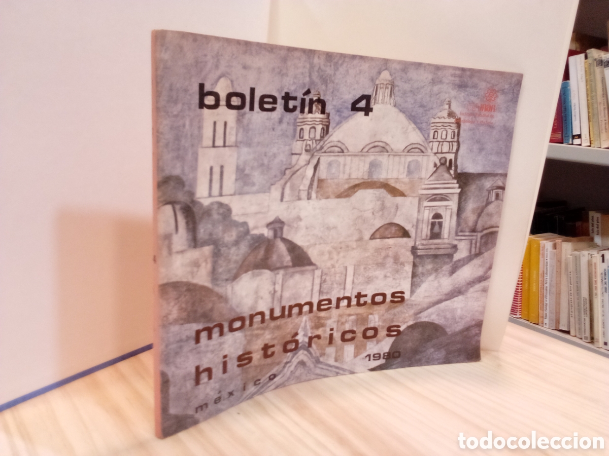 Collection Magazines and Newspapers: Bolet&iacute;n 4. Monumento Hist&oacute;rico